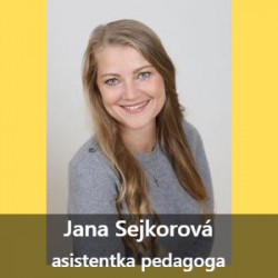 Jana Sejkorová Vdělání:<br>Program CŽV PedF Univerzity Karlovy - asistent pedagoga, Vychovatel a pedagog volného času, VŠTVS PALESTRA, Praha<br>Motto:<br>„Úspěšný člověk je ten, který ráno vstane, večer si lehne a mezitím dělá, co ho baví.” Bob Dylan