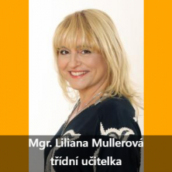 Mgr. Liliana Mullerová Vzdělání:<br> Univerzita J. A. Komenského Praha, Specializace v pedagogice<br>Motto:<br> „Děti nás vážou ke třem světům: minulosti, přítomnosti a budoucnosti.“ (japonské přísloví)